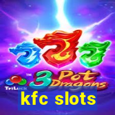 kfc slots